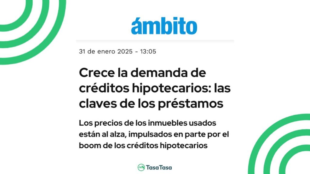 [Ámbito] Crece la demanda de créditos hipotecarios: las claves de los préstamos